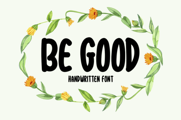 Be Good: A Handwritten Display Font for Bold Editorial Design