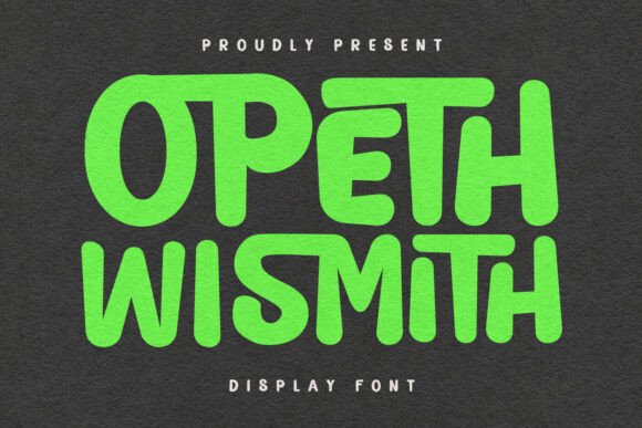 Opeth Wismith: A Playful Display Font for Editorial Charm