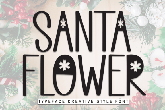 Santa Flower Font: A Handwritten Display Typeface for Warm Branding